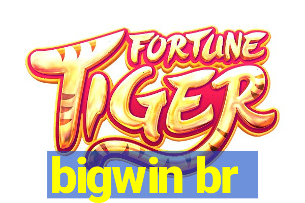 bigwin br